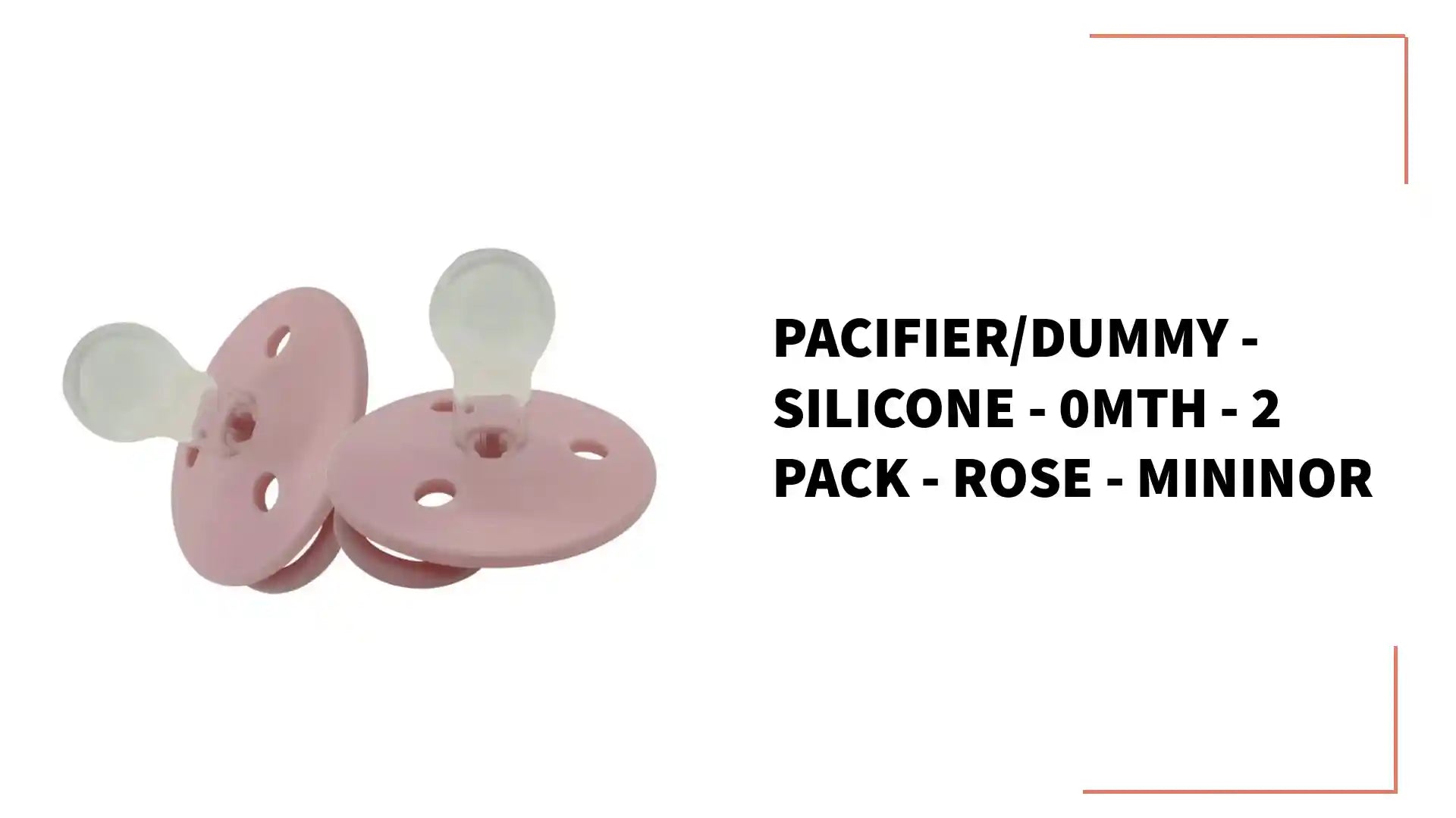 Pacifier/Dummy - Silicone - 0mth - 2 pack - ROSE - Mininor by@Outfy